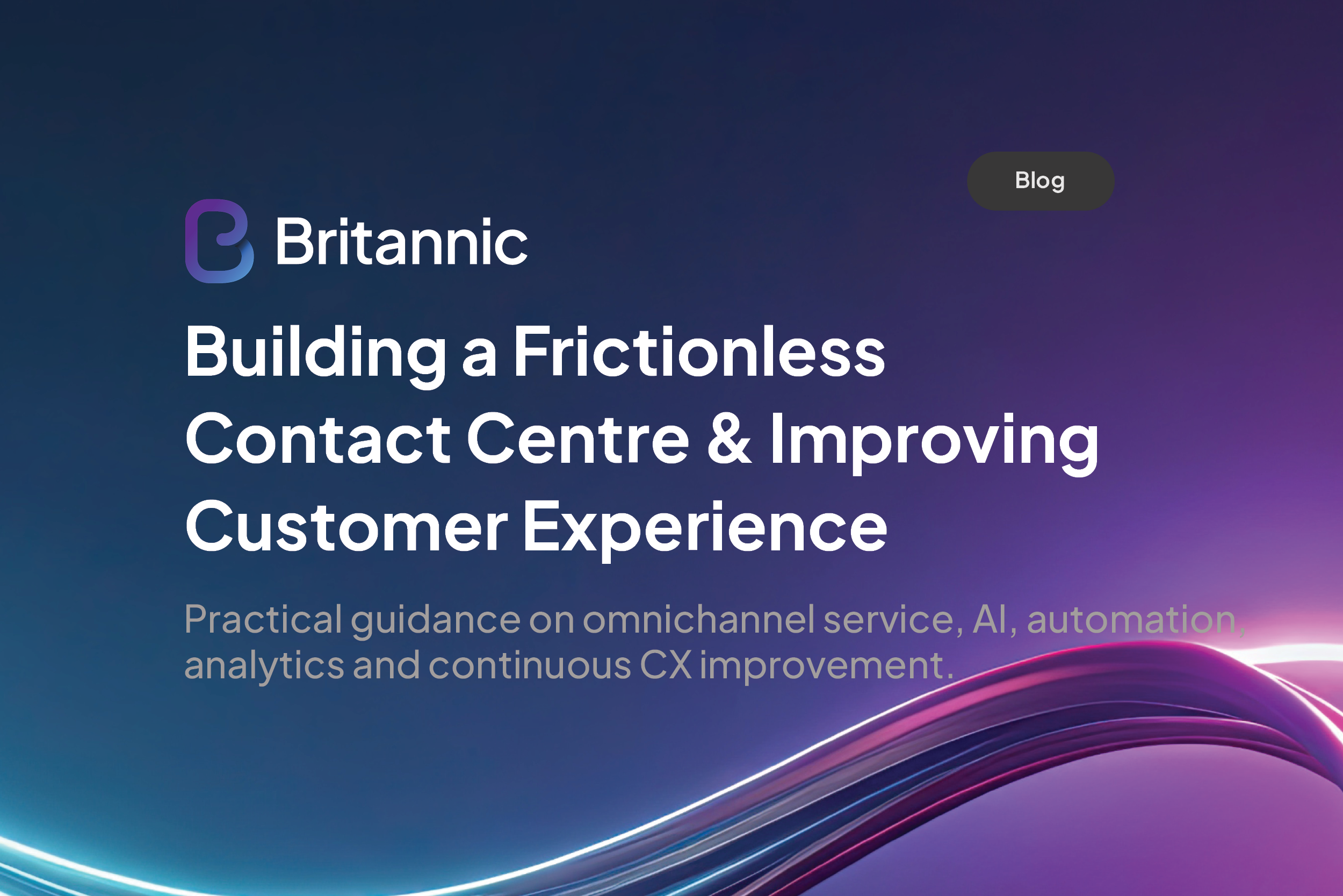 Building A Contact Centre And Improving Customer Experience