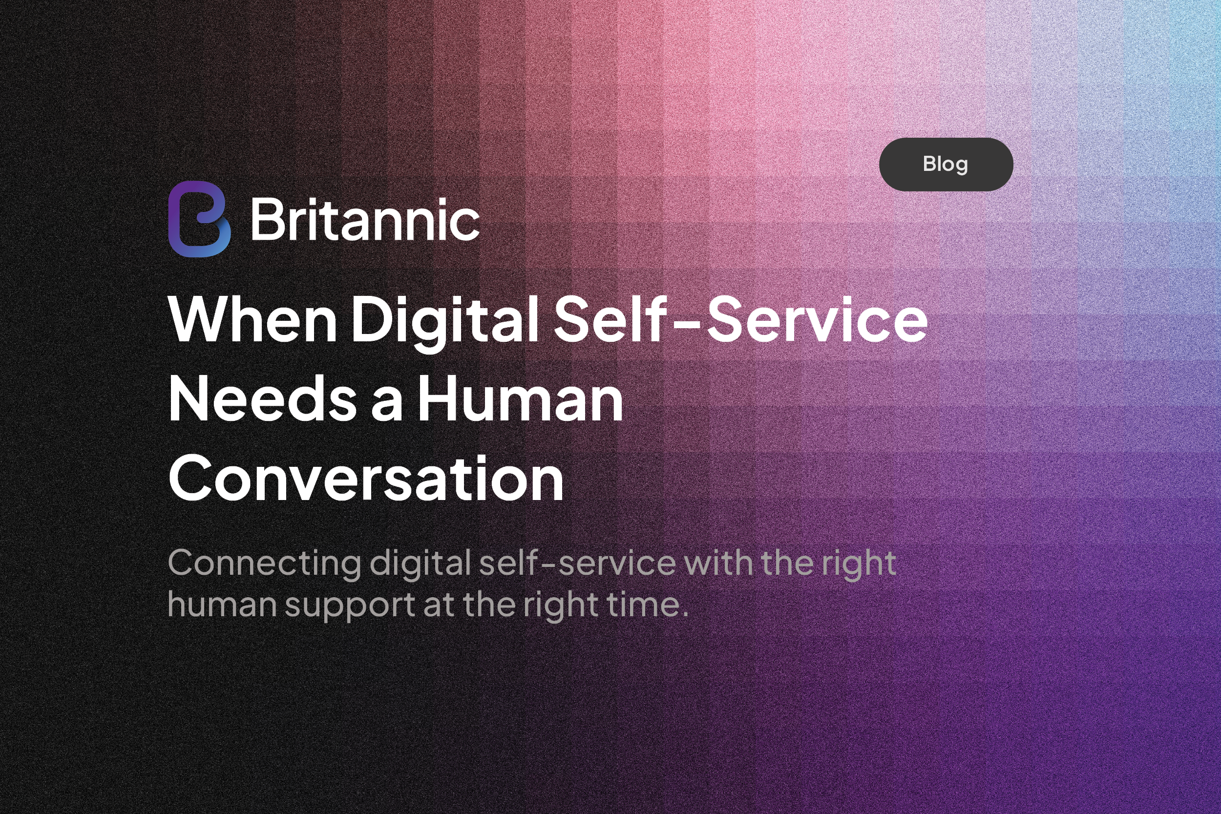 Digital Self Service Needs A Human Conversation