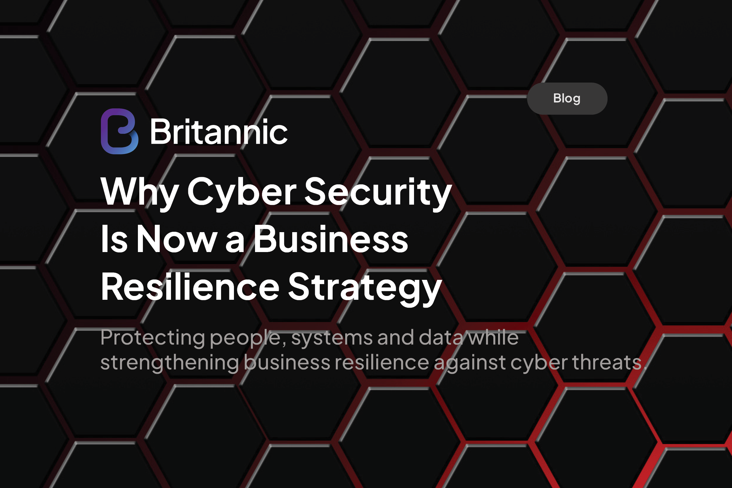 Cybersecurity Is Now A Business Resilience Strategy